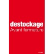 Affiche "destockage avant fermeture"