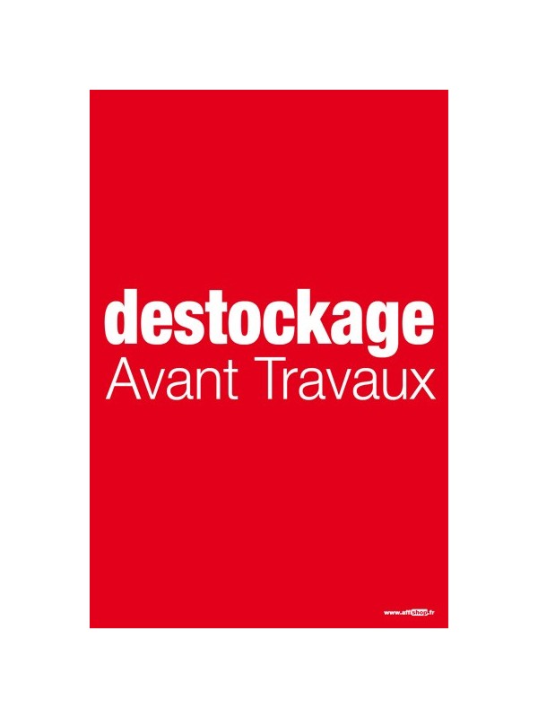 Affiche "destockage avant travaux"