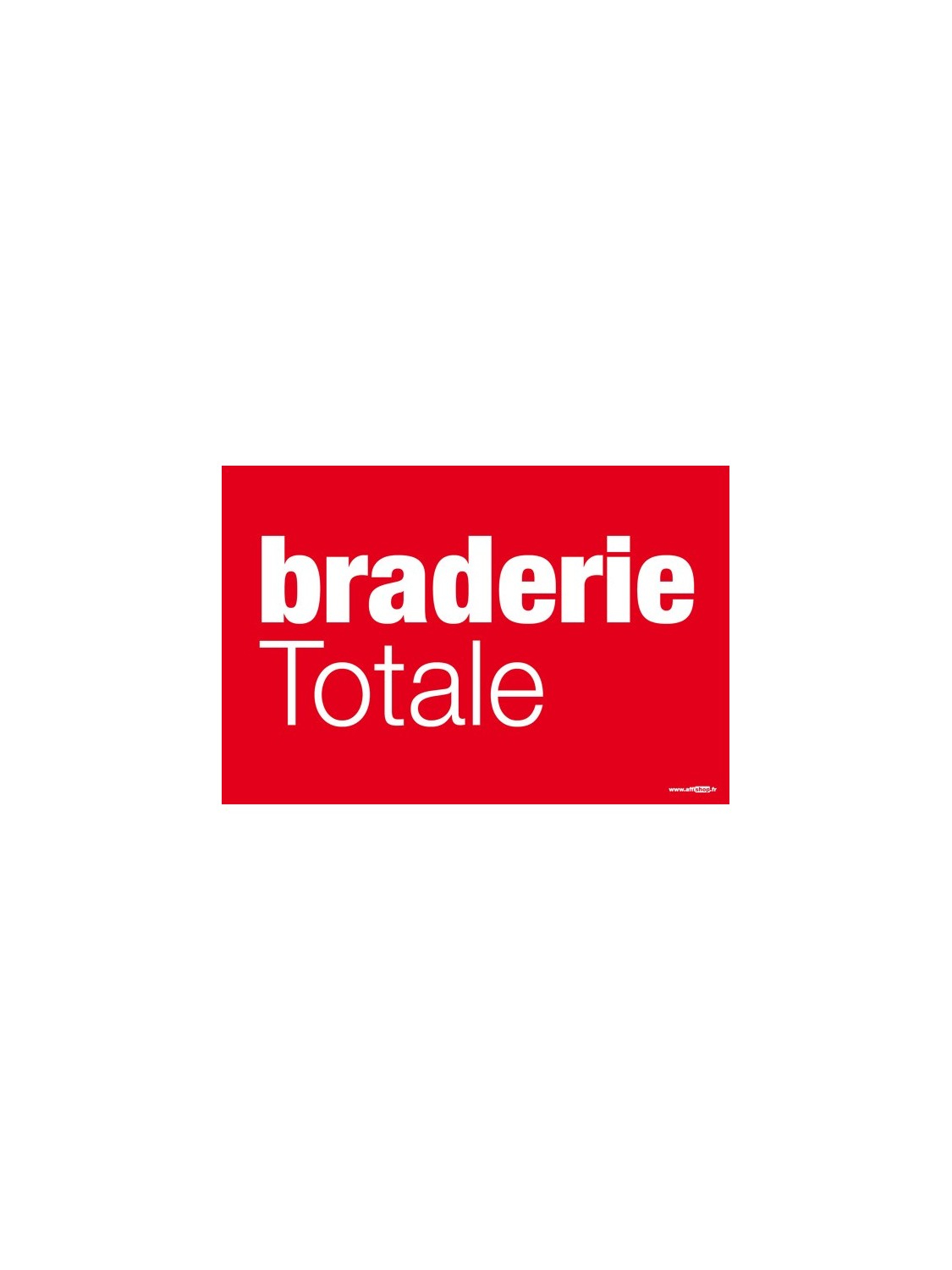 Affiche "braderie totale"