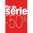 Affiche "fin de série -50%" rouge