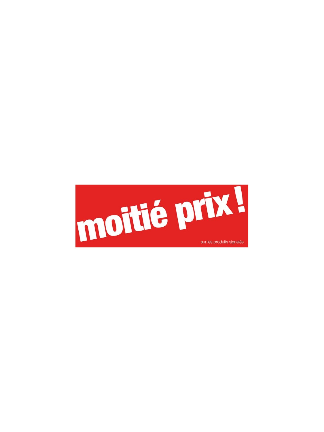 Bandeaux "moitié prix !" rouge